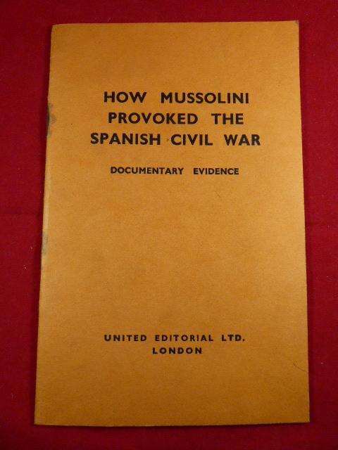 Rare Pamphlet Titled - How Mussolini provoked the Spanish Civil War